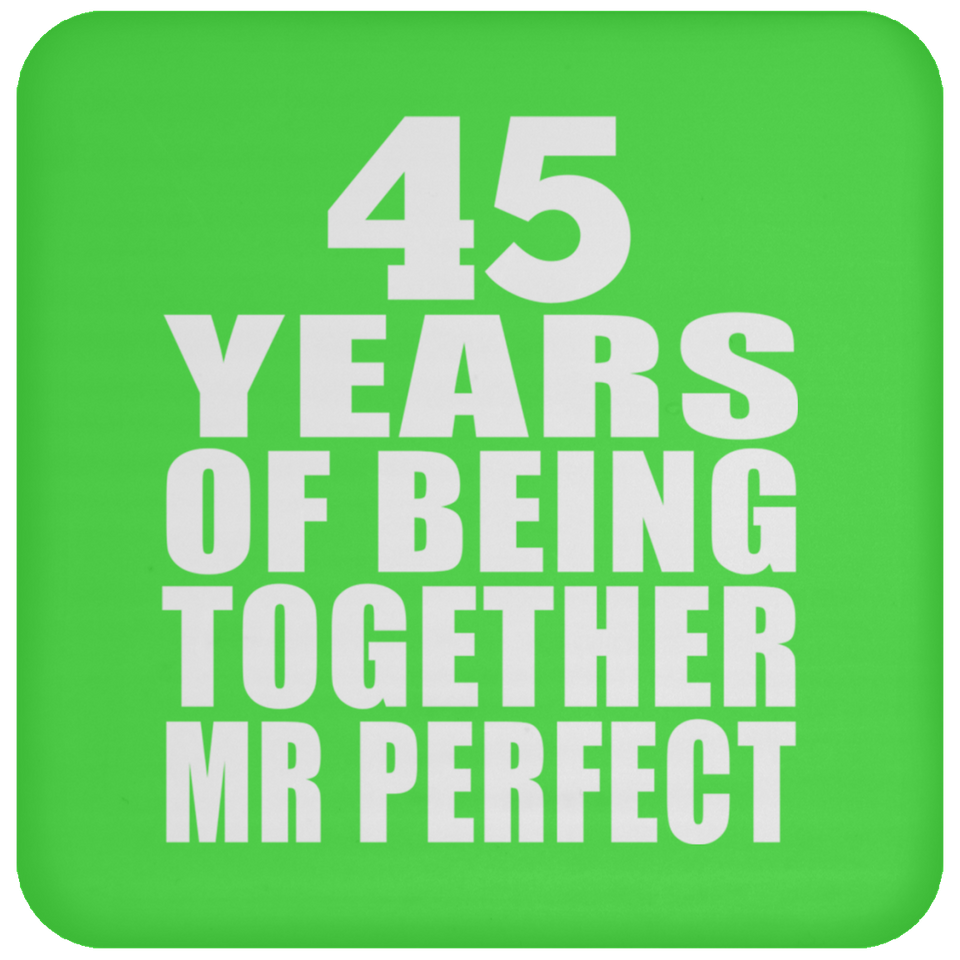 45th Anniversary 45 Years Of Being Mr Perfect - Drink Coaster