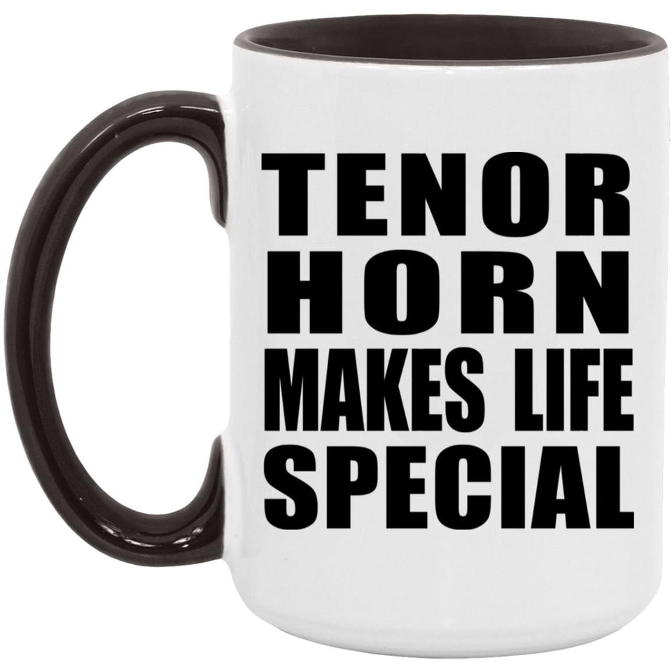 Tenor Horn Makes Life Special - 15oz Accent Mug Black