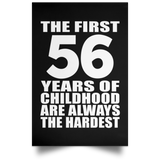 First 56 Years of Childhood Are The Hardest - Poster Portrait