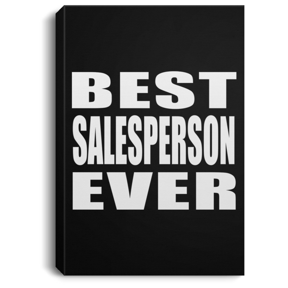 Best Salesperson Ever - Canvas Portrait