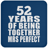52nd Anniversary 52 Years Of Being Mrs Perfect - Drink Coaster