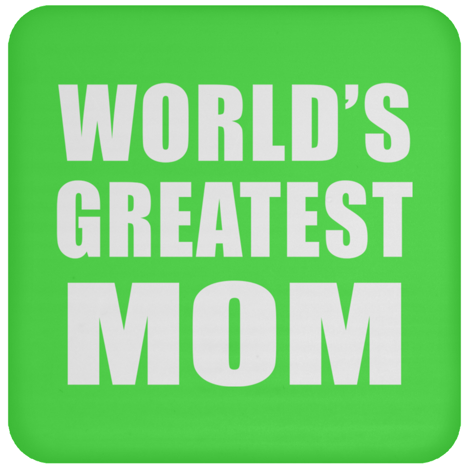World's Greatest Mom - Drink Coaster