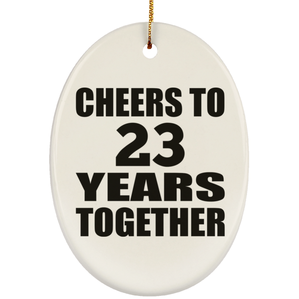 23rd Anniversary Cheers To 23 Years Together - Oval Ornament