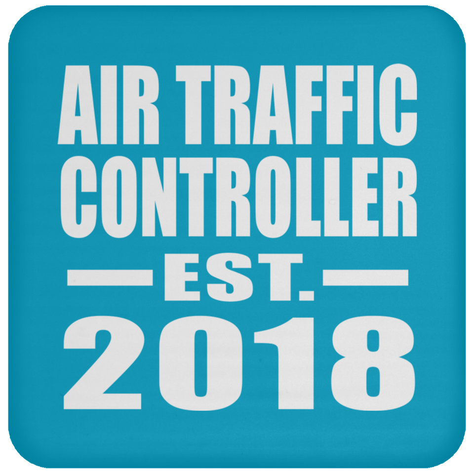 Air Traffic Controller Established EST. 2018 - Drink Coaster