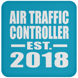 Air Traffic Controller Established EST. 2018 - Drink Coaster