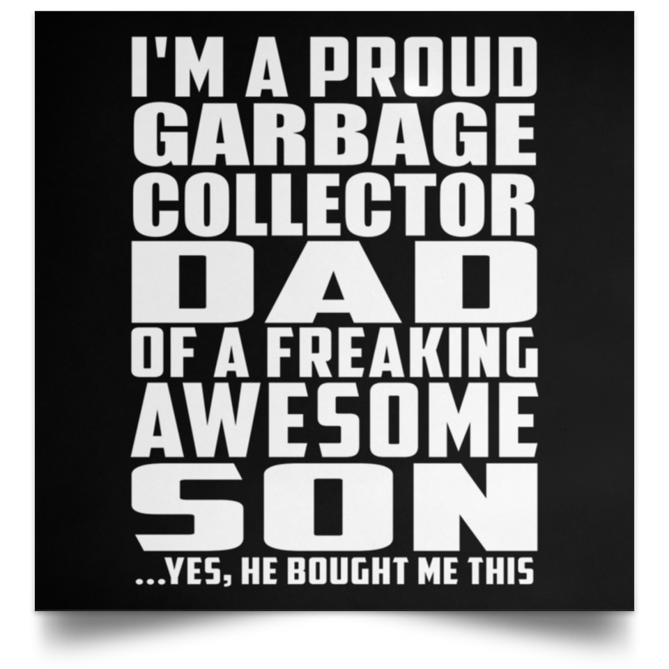 Proud Garbage Collector Dad Of Awesome Son - Poster Square