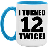 24th Birthday I Turned 12 Twice - 15oz Accent Mug Blue