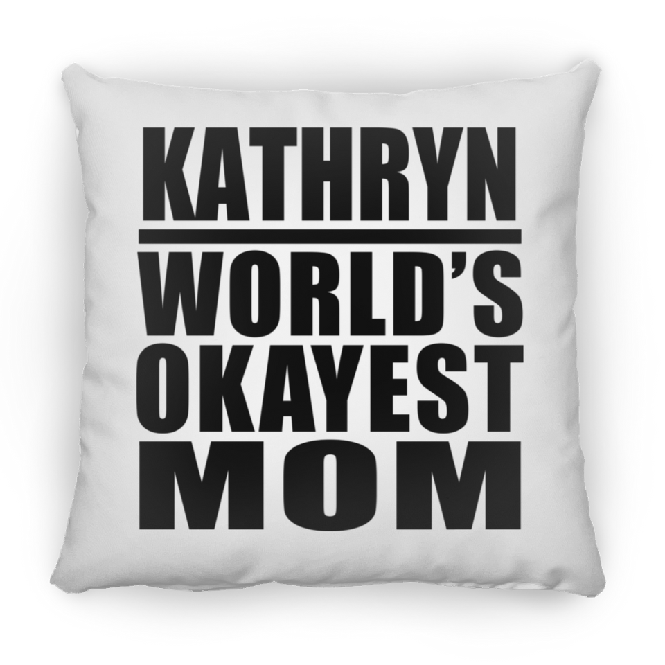 Kathryn World's Okayest Mom - Throw Pillow