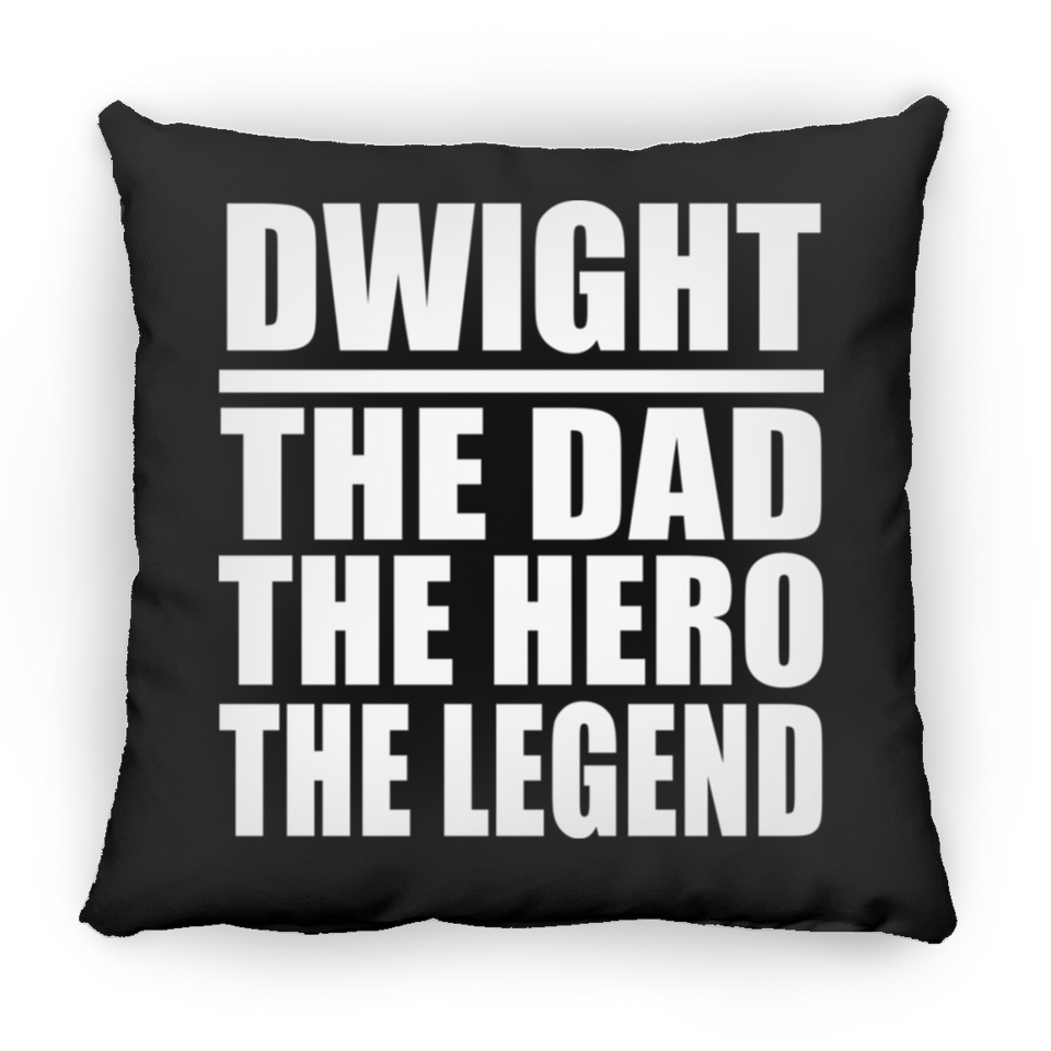 Dwight The Dad The Hero The Legend - Throw Pillow Black