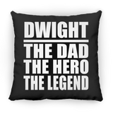 Dwight The Dad The Hero The Legend - Throw Pillow Black