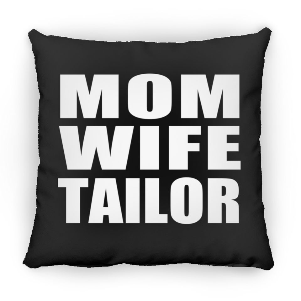 Mom Wife Tailor - Throw Pillow Black