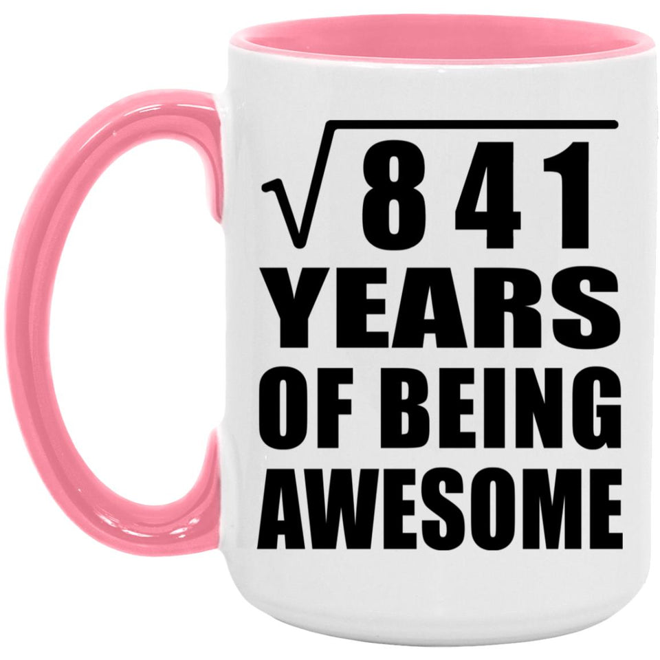 29th Birthday Square Root of 841 Years of Being Awesome - 15oz Accent Mug Pink