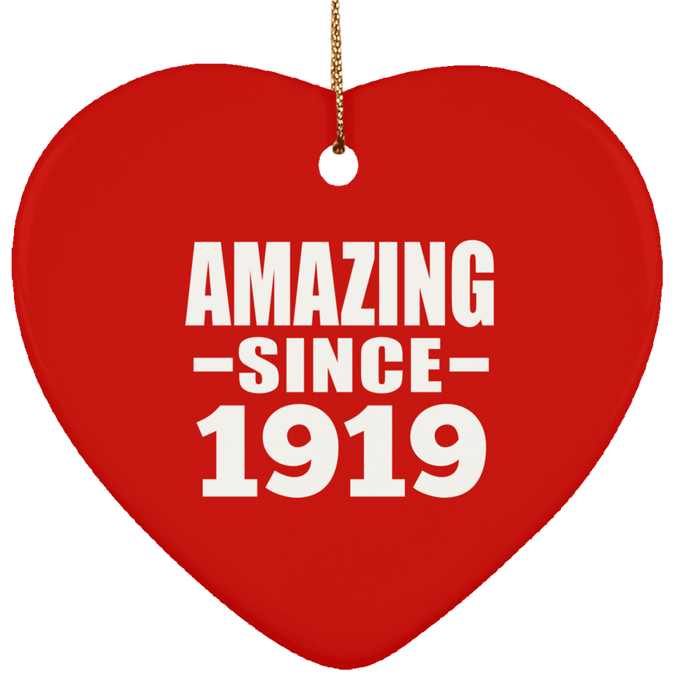 105th Birthday Amazing Since 1919 - Heart Ornament