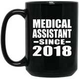 Medical Assistant Since 2018 - 15 Oz Coffee Mug