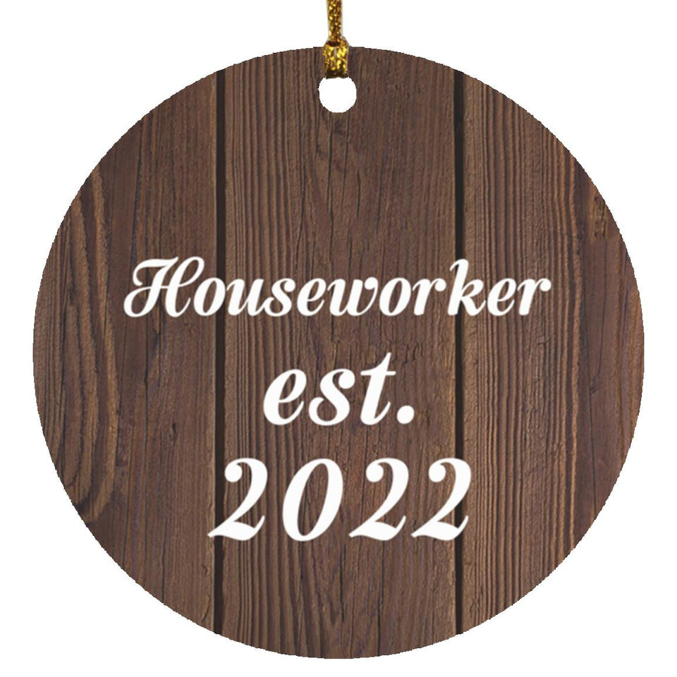Houseworker Established Est. 2022 - Circle Ornament D
