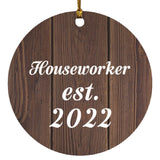 Houseworker Established Est. 2022 - Circle Ornament D