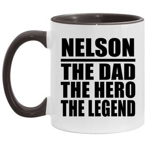 Nelson The Dad The Hero The Legend - 11oz Accent Mug Black