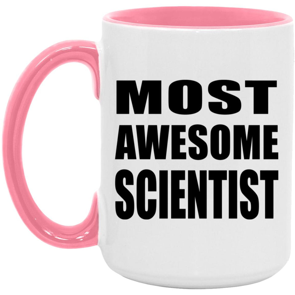 Most Awesome Scientist - 15oz Accent Mug Pink