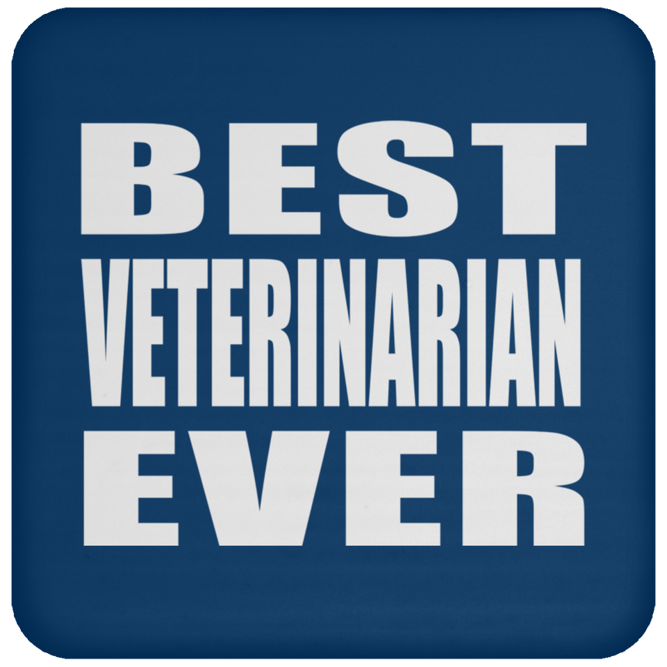 Best Veterinarian Ever - Drink Coaster