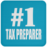 Number One #1 Tax Preparer - Drink Coaster