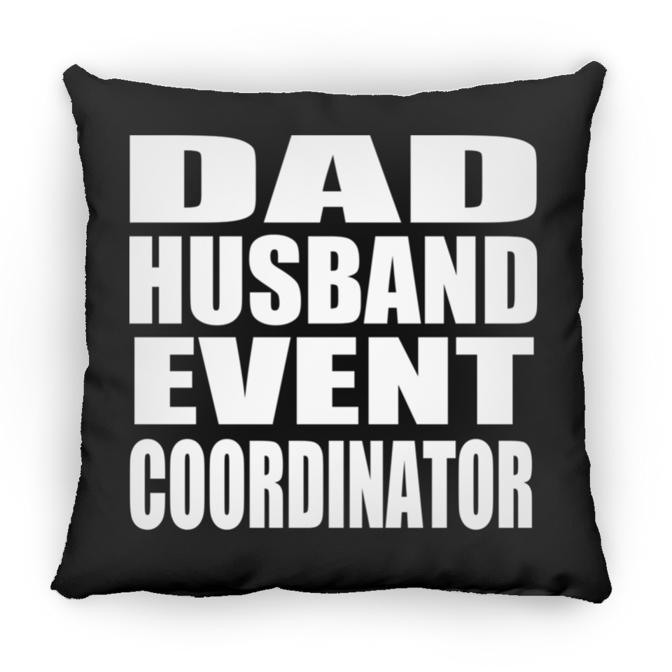 Dad Husband Event Coordinator - Throw Pillow Black