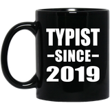 Typist Since 2019 - 11oz Coffee Mug Black