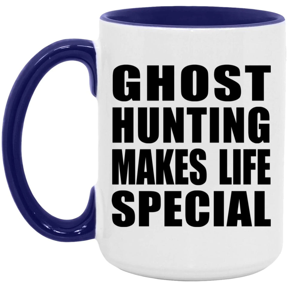 Ghost Hunting Makes Life Special - 15oz Accent Mug Purple