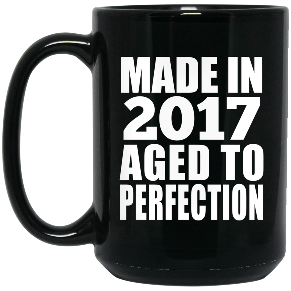 7th Birthday Made In 2017 Aged to Perfection - 15 Oz Coffee Mug Black