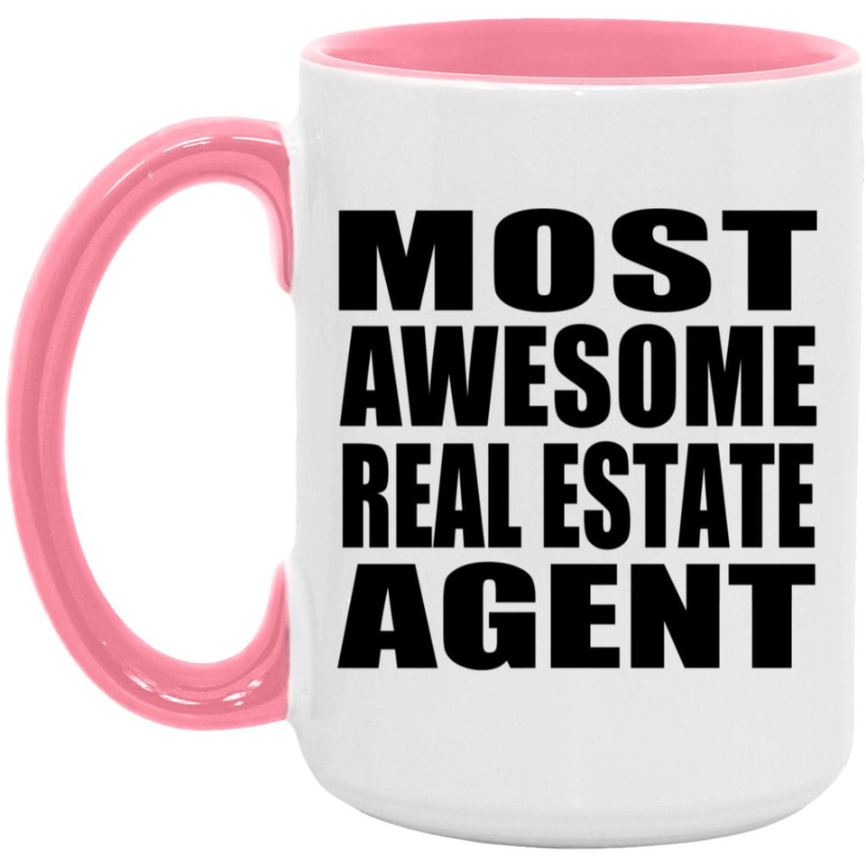 Most Awesome Real Estate Agent - 15oz Accent Mug Pink