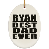 Ryan Best Dad Ever - Oval Ornament