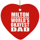 Milton World's Okayest Dad - Heart Ornament