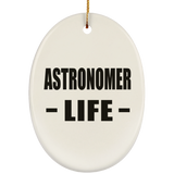 Astronomer Life - Oval Ornament
