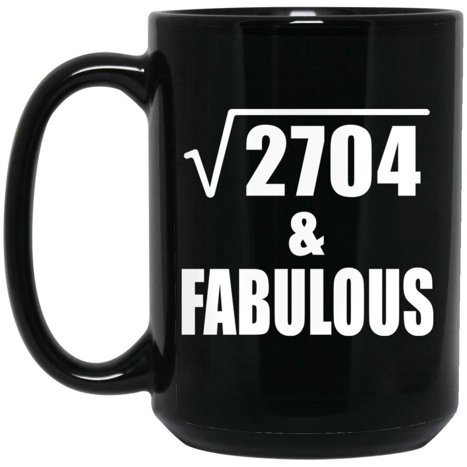 52nd Birthday Square Root of 2704 & Fabulous - 15oz Coffee Mug Black