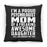 Proud Psychologist Mom Of Awesome Daughter - Throw Pillow Black