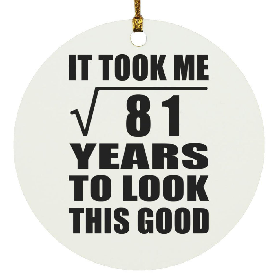 9th Birthday Took Square Root of 81 Years To Look Good - Circle Ornament