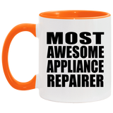 Most Awesome Appliance Repairer - 11oz Accent Mug Orange