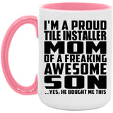 Proud Tile Installer Mom Of Awesome Son - 15oz Accent Mug Pink