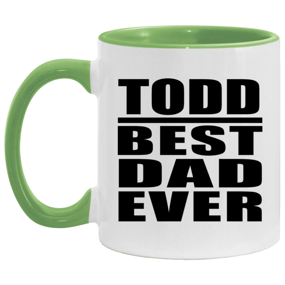 Todd Best Dad Ever - 11oz Accent Mug Green