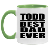 Todd Best Dad Ever - 11oz Accent Mug Green