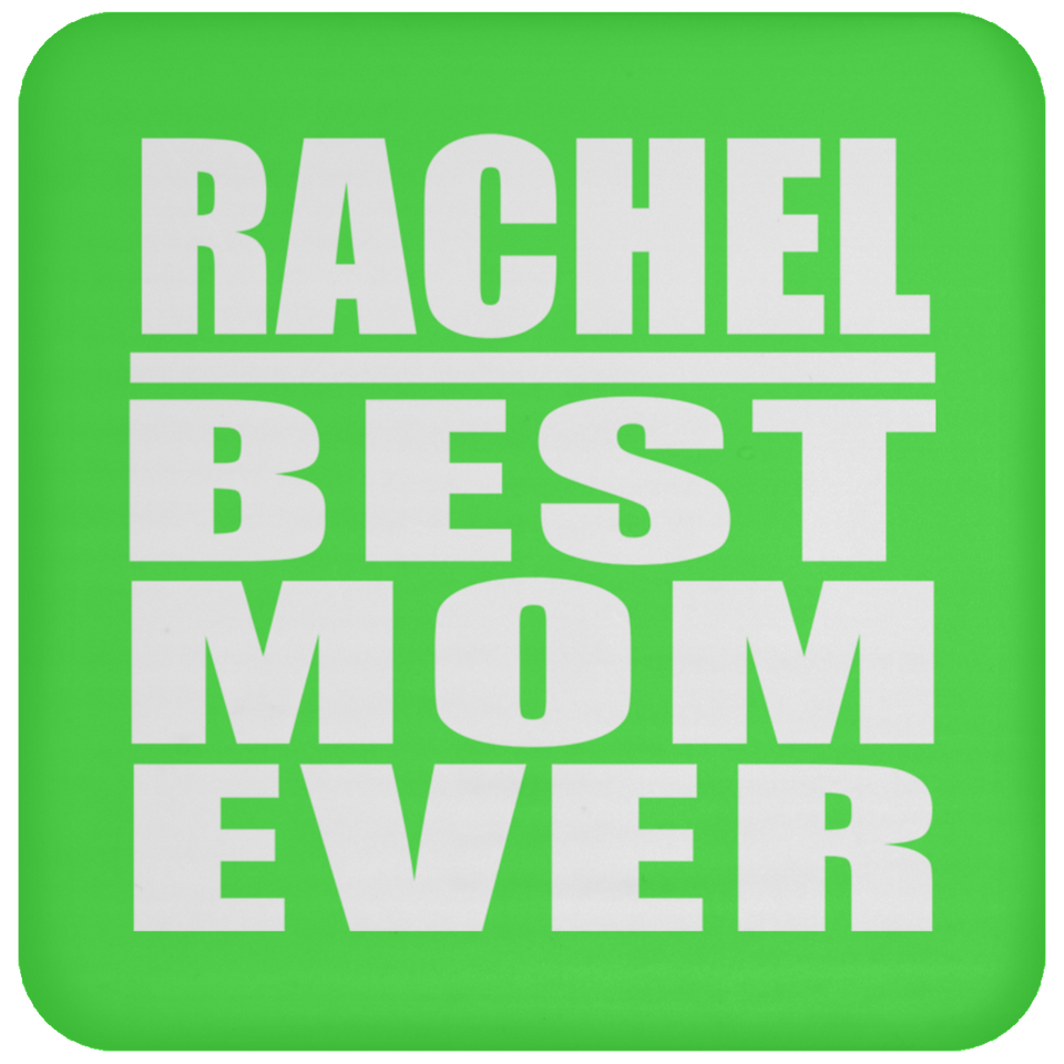 Rachel Best Mom Ever - Drink Coaster