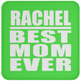 Rachel Best Mom Ever - Drink Coaster