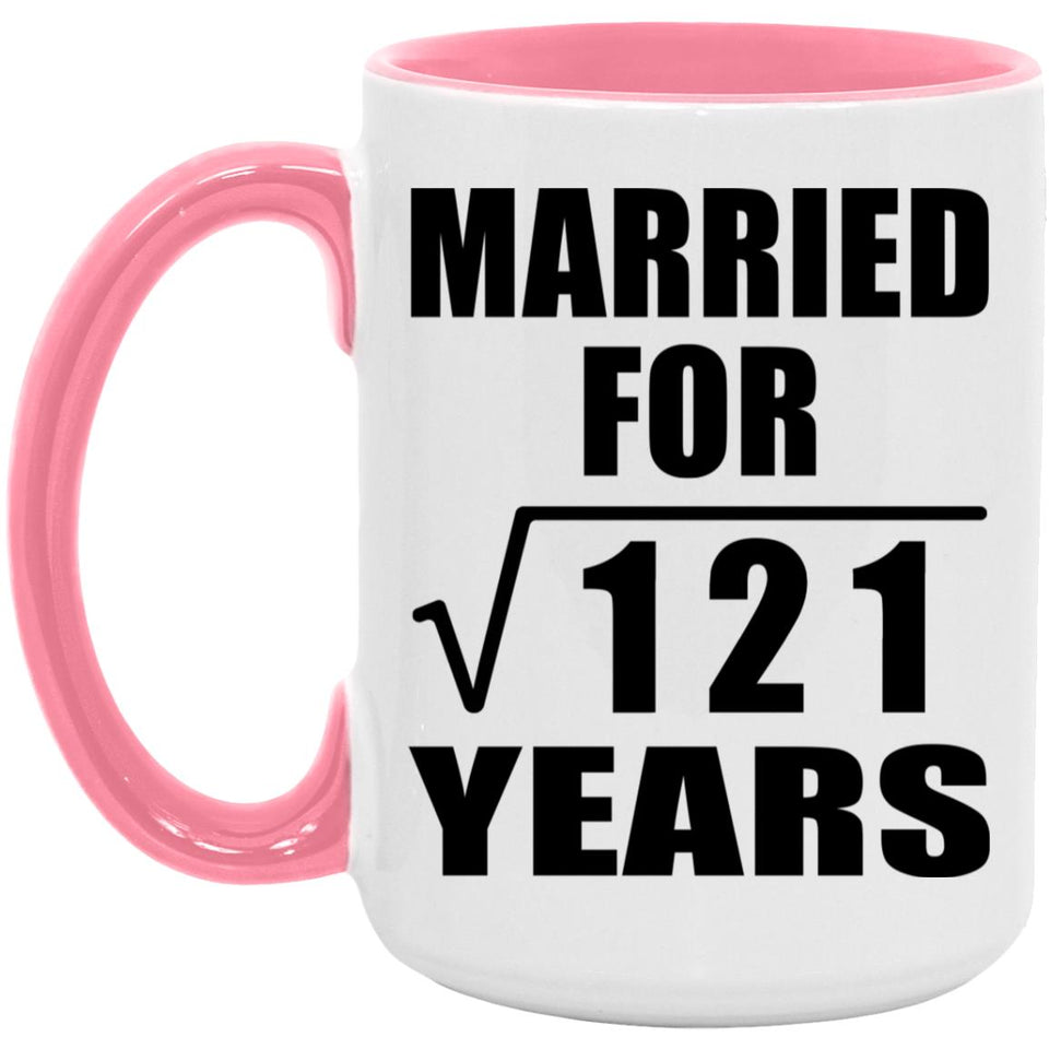 11th Anniversary Married For Square Root of 121 Years - 15oz Accent Mug Pink