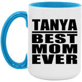 Tanya Best Mom Ever - 15oz Accent Mug Blue