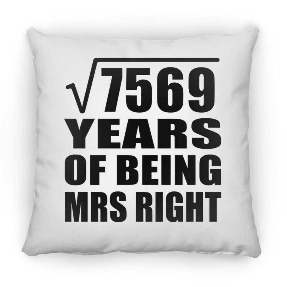 87th Anniversary Square Root of 7569 Years of Being Mrs Right - Throw Pillow