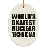 World's Okayest Nuclear Technician - Oval Ornament