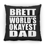 Brett World's Okayest Dad - Throw Pillow Black