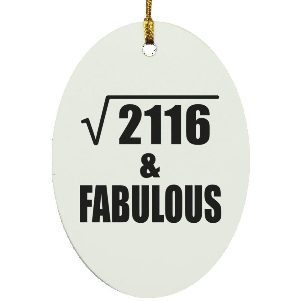 46th Birthday Square Root of 2116 & Fabulous - Oval Ornament