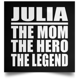 Julia The Mom The Hero The Legend - Poster Square