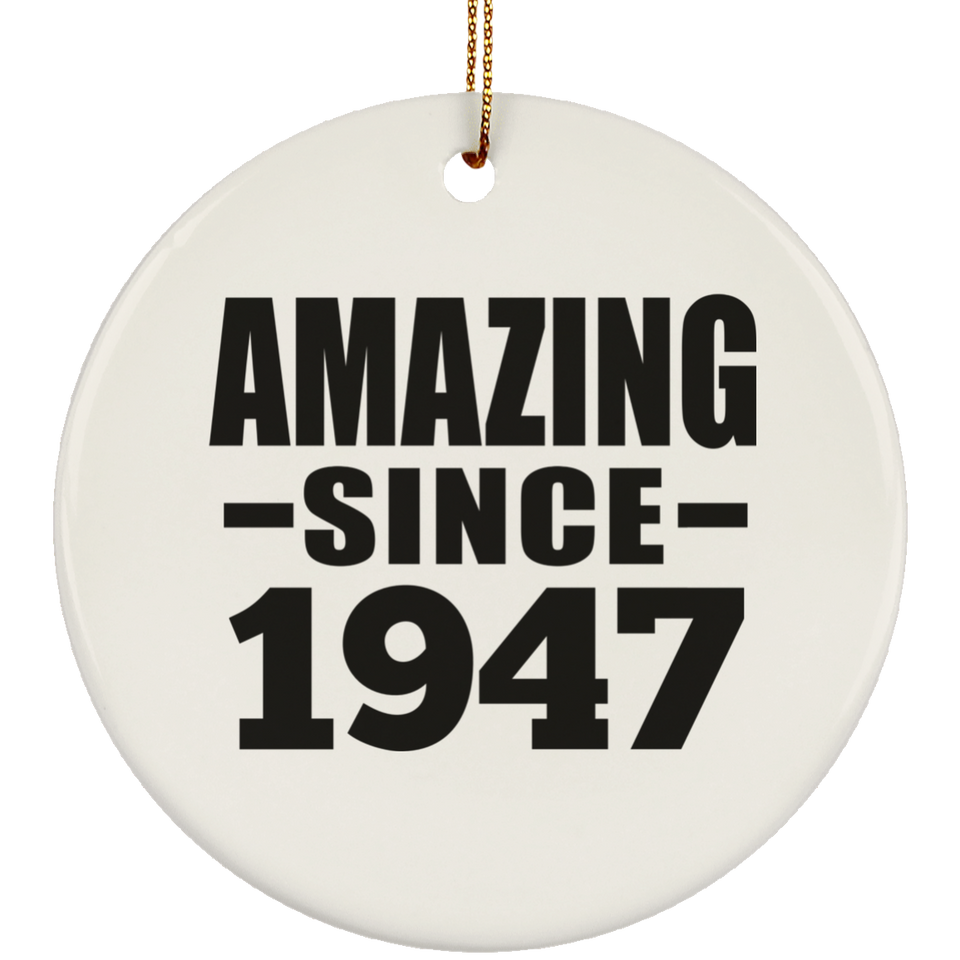 77th Birthday Amazing Since 1947 - Circle Ornament