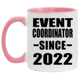 Event Coordinator Since 2022 - 11oz Accent Mug Pink